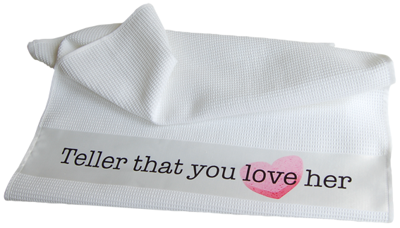 Tea towel "Teller that you love her"